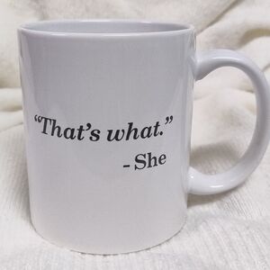 That's what she said funny coffee or tea gift mug